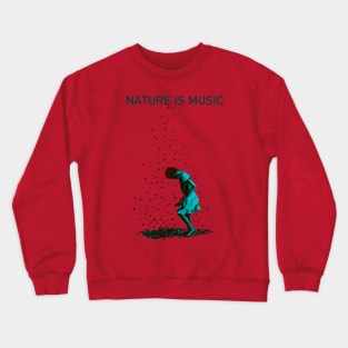 Nature is Music Crewneck Sweatshirt